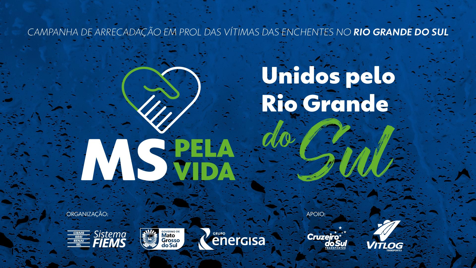 Fiems e parceiros lançam campanha MS Pela Vida para socorrer a população gaúcha